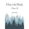 A Fate in the Woods: I'll Never Tell - Paperback