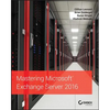 Mastering Microsoft Exchange Server 2016 - Paperback
