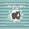How the Rhinoceros got his Skin - Paperback