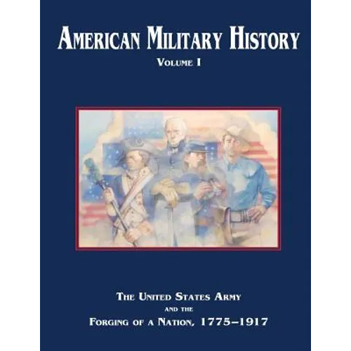 American Military History: Volume I - Paperback