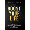 Boost Your Life: 2 BOOKS IN 1: EMOTIONAL INTELLIGENCE and OVERTHINKING - Paperback