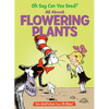 Oh Say Can You Seed? All about Flowering Plants - Hardcover