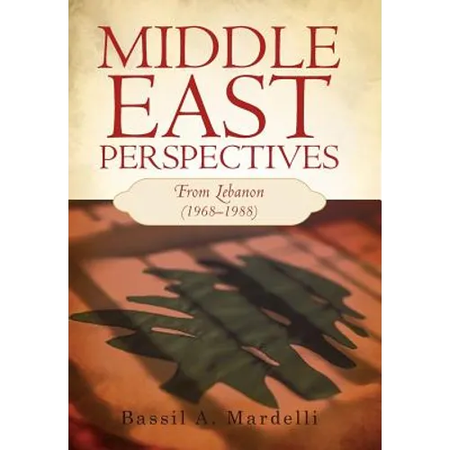 Middle East Perspectives: From Lebanon (1968-1988) - Hardcover