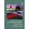 The Routledge History of the Twentieth-Century United States - Paperback