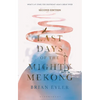Last Days of the Mighty Mekong - Paperback