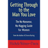 Getting Through to the Man You Love: The No-Nonsense, No-Nagging Guide for Women - Paperback