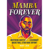 Mamba Forever: Inspiring Quotes from Legendary Basketball Star Kobe Bryant - Hardcover