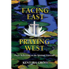 Facing East, Praying West - Paperback