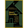 Next Sunday: An Honest Dialogue About the Future of the Church - Paperback