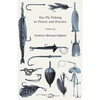 Dry-Fly Fishing - In Theory and Practice - Paperback