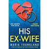 His Ex-Wife: A completely compelling, twist-filled psychological thriller - Paperback