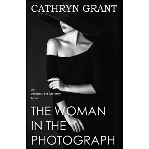 The Woman In the Photograph: (A Psychological Suspense Novel) (Alexandra Mallory Book 9) - Paperback