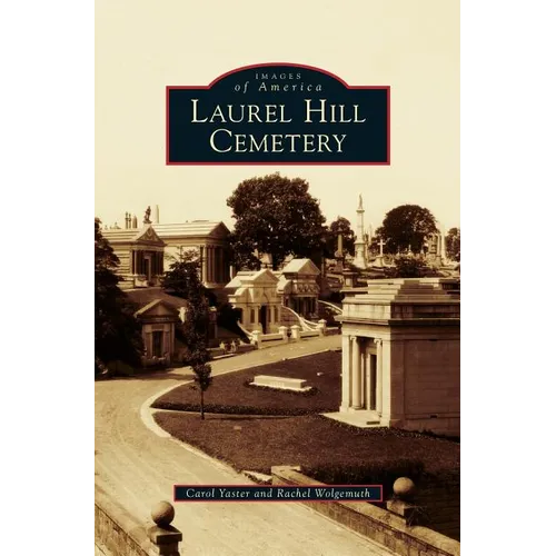 Laurel Hill Cemetery - Hardcover