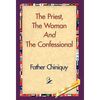 The Priest, the Woman and the Confessional - Hardcover