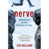 Nerve: Adventures in the Science of Fear - Paperback