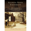 Illinois State University - Paperback
