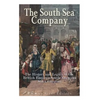 The South Sea Company: The History of the British Empire's South American Stock Company - Paperback