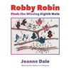 Robby Robin Finds the Missing Eighth Note - Paperback