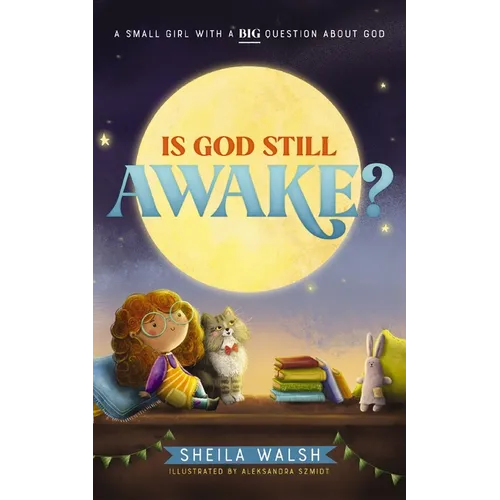 Is God Still Awake?: A Small Girl with a Big Question about God - Board Book