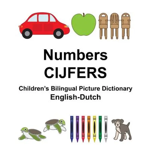 English-Dutch Numbers/CIJFERS Children's Bilingual Picture Dictionary - Paperback