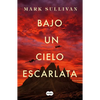 Bajo Un Cielo Escarlata / Beneath a Scarlet Sky - Paperback