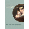 Revolutionary Conceptions: Women, Fertility, and Family Limitation in America, 1760-1820 - Paperback