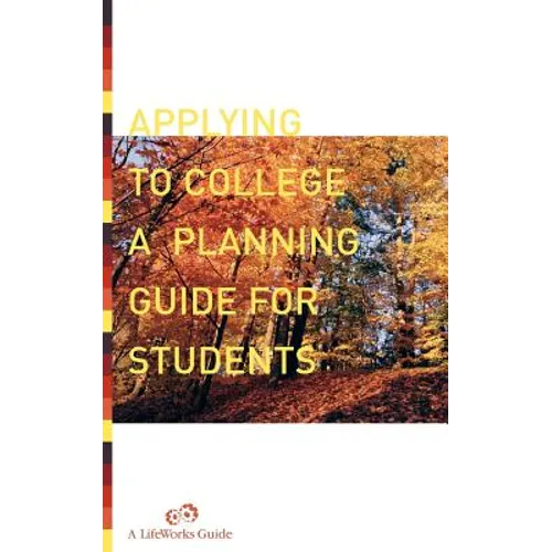 Applying to College: A Planning Guide for Students - Paperback