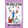 The Juggle Is Real: The Off-Camera Life of an On-Camera Mom - Paperback