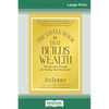 The Little Book That Builds Wealth: The Knockout Formula for Finding Great Investments (Little Books. Big Profits) (16pt Large Print Edition) - Paperback