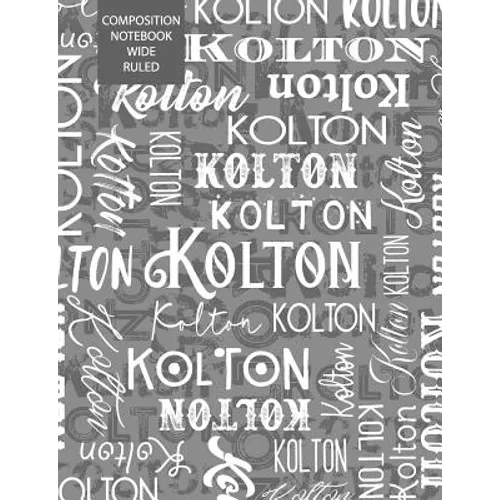 Kolton Composition Notebook Wide Ruled - Paperback