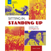 Sitting In, Standing Up: Leaders of the Civil Rights Era - Hardcover