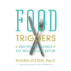 Food Triggers: End Your Cravings; Eat Well and Live Better - Paperback