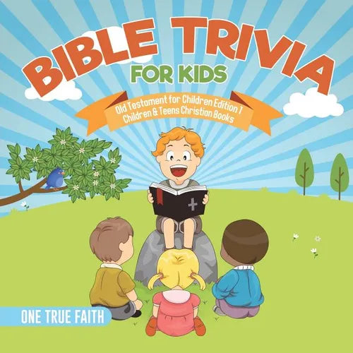 Bible Trivia for Kids Old Testament for Children Edition 1 Children & Teens Christian Books - Paperback