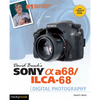 David Busch's Sony Alpha A68/Ilca-68 Guide to Digital Photography - Paperback