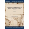 Lindamira: or, an Old Maid in Search of a Husband: a Satirical Novel, in Three Volumes; VOLUME I - Paperback