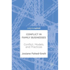 Conflict in Family Businesses: Conflict, Models, and Practices - Hardcover