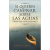La Si Quieres Caminar Sobre Las Aguas Tiene Que Salir de la Barca = If You Want to Walk on Water = If You Want to Walk on Water - Paperback