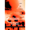 Children of Ezekiel: Aliens, Ufos, the Crisis of Race, and the Advent of End Time - Paperback