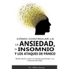 Cómo controlar la ansiedad, el insomnio y los ataques de pánico - Paperback