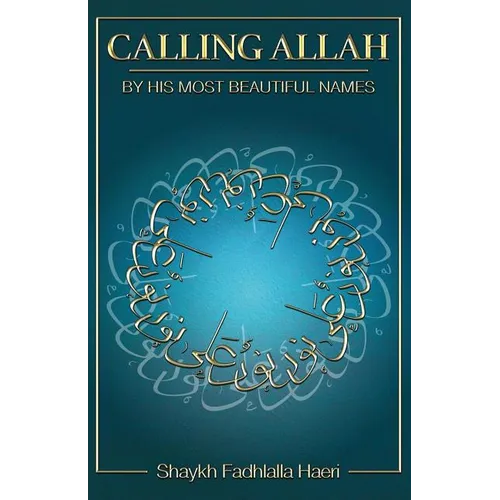 Calling Allah By His Most Beautiful Names - Paperback