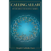 Calling Allah By His Most Beautiful Names - Paperback