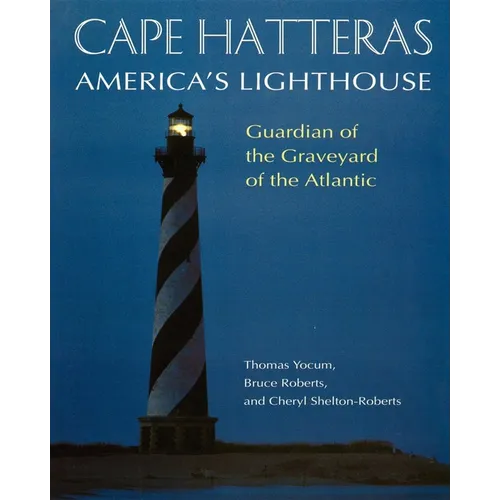 Cape Hatteras: America's Lighthouse - Paperback