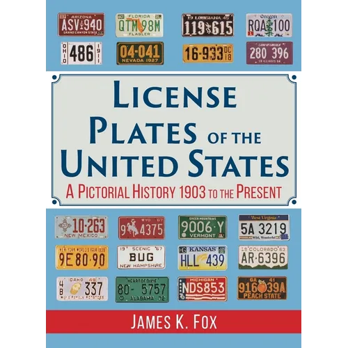License Plates of the United States: A Pictorial History 1903 to the Present - Hardcover