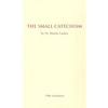 The Small Catechism - 1986 Translation Booklet - Paperback