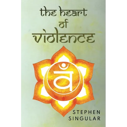 The Heart of Violence - Paperback