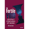 Fertile Void: Gestalt Coaching at Work - Paperback