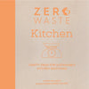 Zero Waste: Kitchen: Crafty Ideas for Sustainable Kitchen Solutions - Paperback