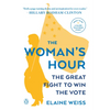 The Woman's Hour: The Great Fight to Win the Vote - Paperback