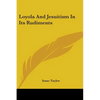 Loyola And Jesuitism In Its Rudiments - Paperback