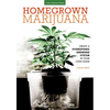 Homegrown Marijuana: Create a Hydroponic Growing System in Your Own Home - Paperback